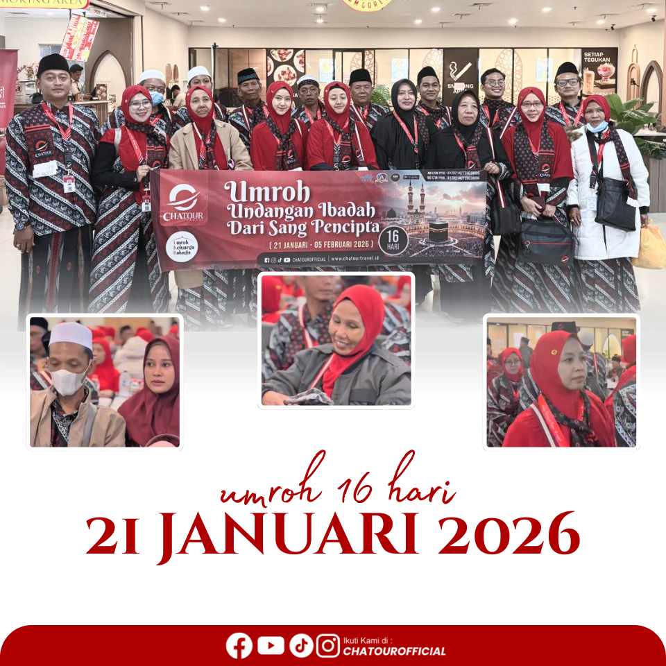 DOKUMENTASI GROUP UMROH 21 JANUARI 2025 | PROGRAM 16 HARI