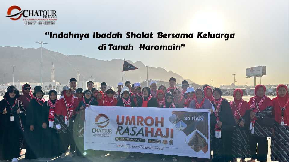 Indahnya Ibadah Sholat Bersama Keluarga di Tanah Haromain
