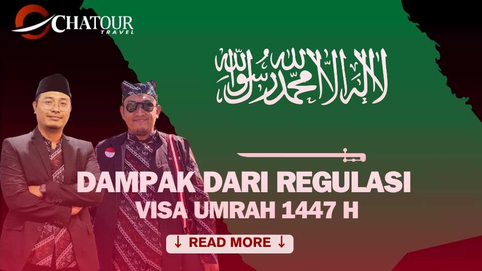 Chatour Travel Soroti Dampak Regulasi Visa Umrah 1447 H: Jamaah Harus Lebih Siap!