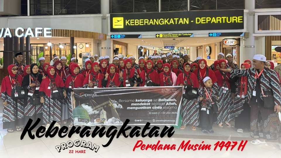 Keberangkatan Perdana Umroh Chatour Travel Musim 1447 H Bersama  Tour Leader M. Furqan Al Kayyis, C.M.U.  – 1 Juli 2025