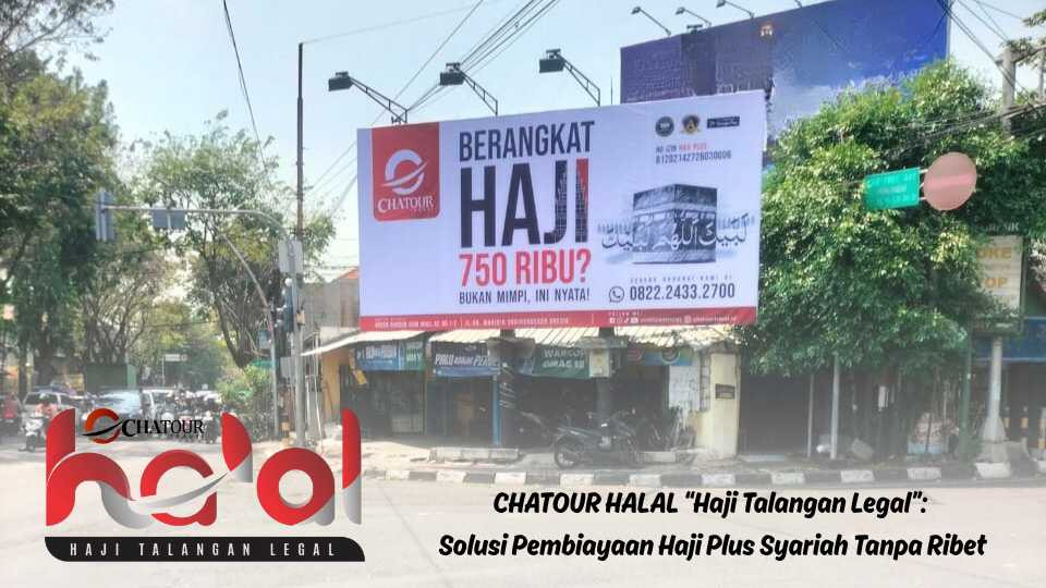 Chatour HALAL “Haji Talangan Legal”: Solusi Pembiayaan Haji Plus Syariah Tanpa Ribet, Mulai Rp750.000