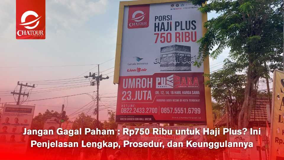 Jangan Gagal Paham : Rp750 Ribu untuk Haji Plus? Ini Penjelasan Lengkap, Prosedur, dan Keunggulannya