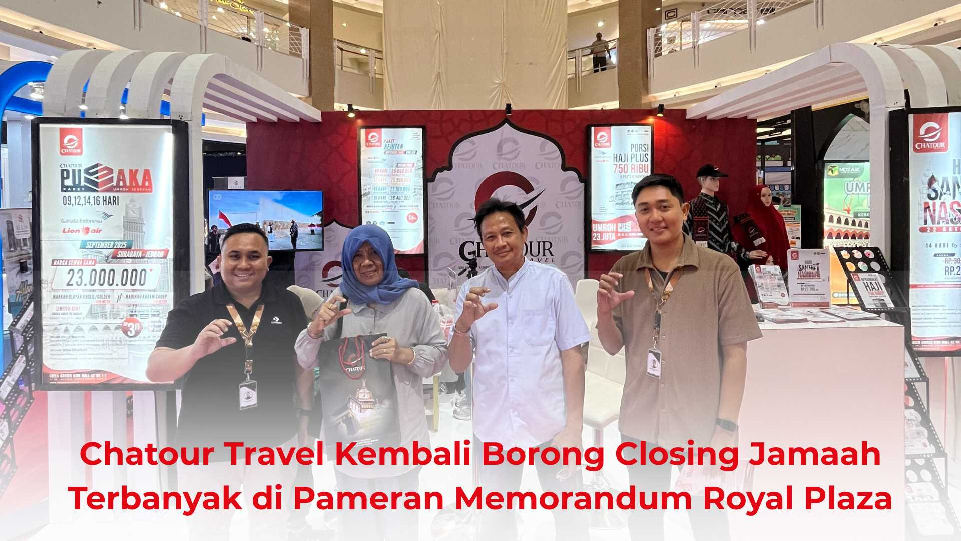 Chatour Travel Kembali Borong Closing Jamaah Terbanyak di Pameran Memorandum Royal Plaza