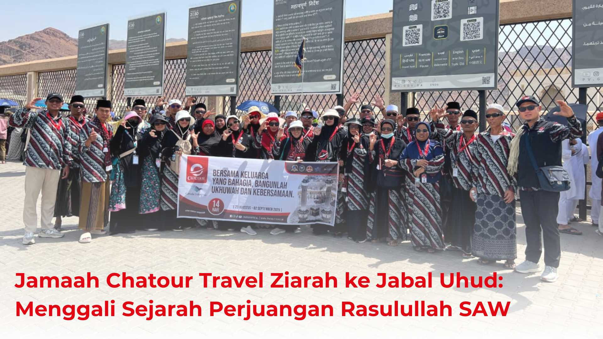 Jamaah Chatour Travel Ziarah ke Jabal Uhud: Menggali Sejarah Perjuangan Rasulullah SAW