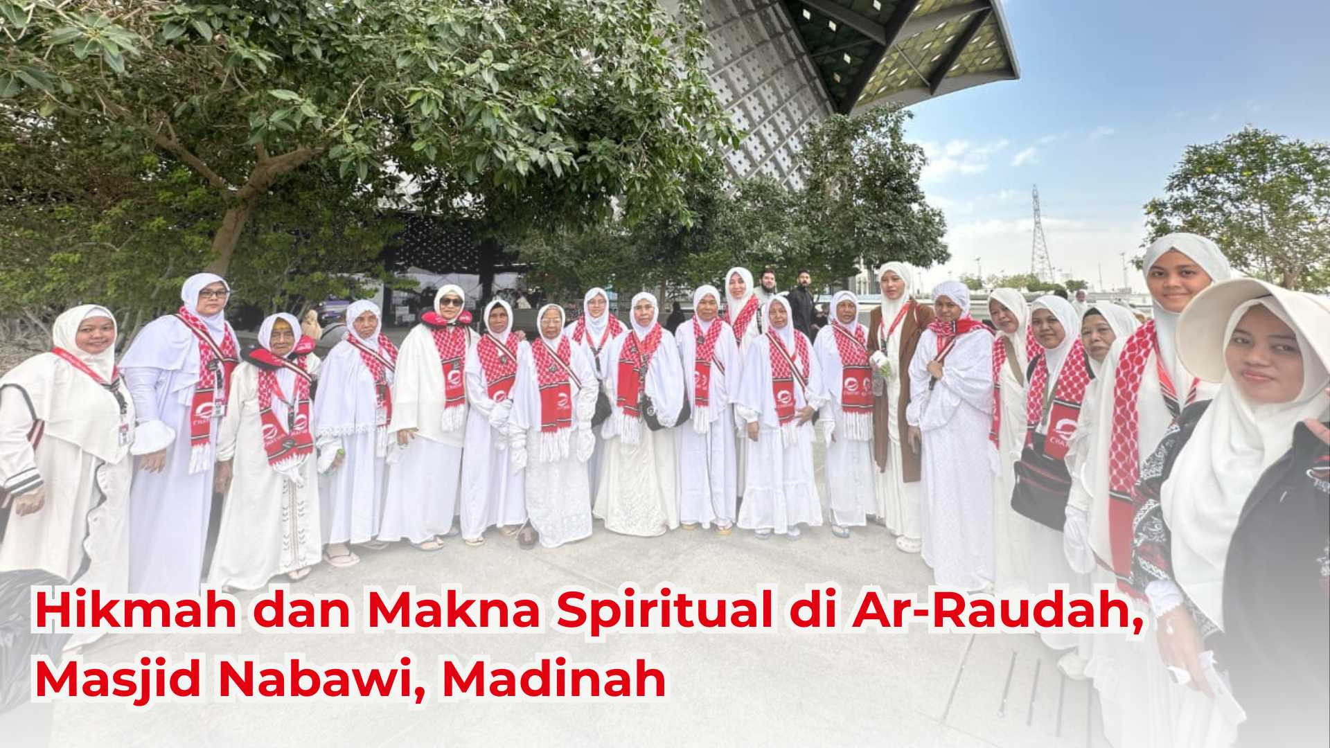 Hikmah dan Makna Spiritual di Ar-Raudah, Masjid Nabawi, Madinah