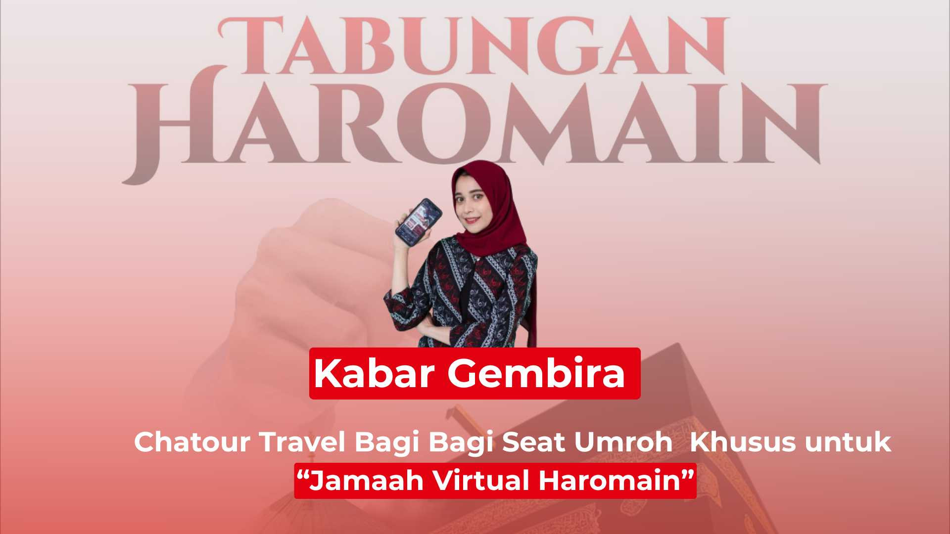Kabar Gembira: Chatour Travel Bagi Bagi Seat Umroh  Khusus untuk Jamaah Virtual Haromain