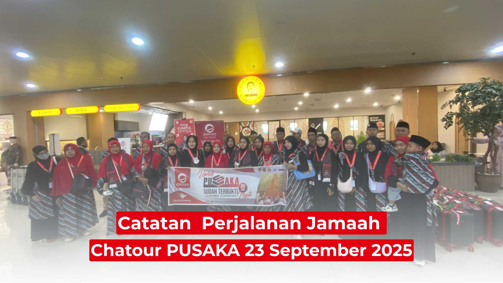 Catatan  Perjalanan Jamaah Chatour PUSAKA 23 September 2025