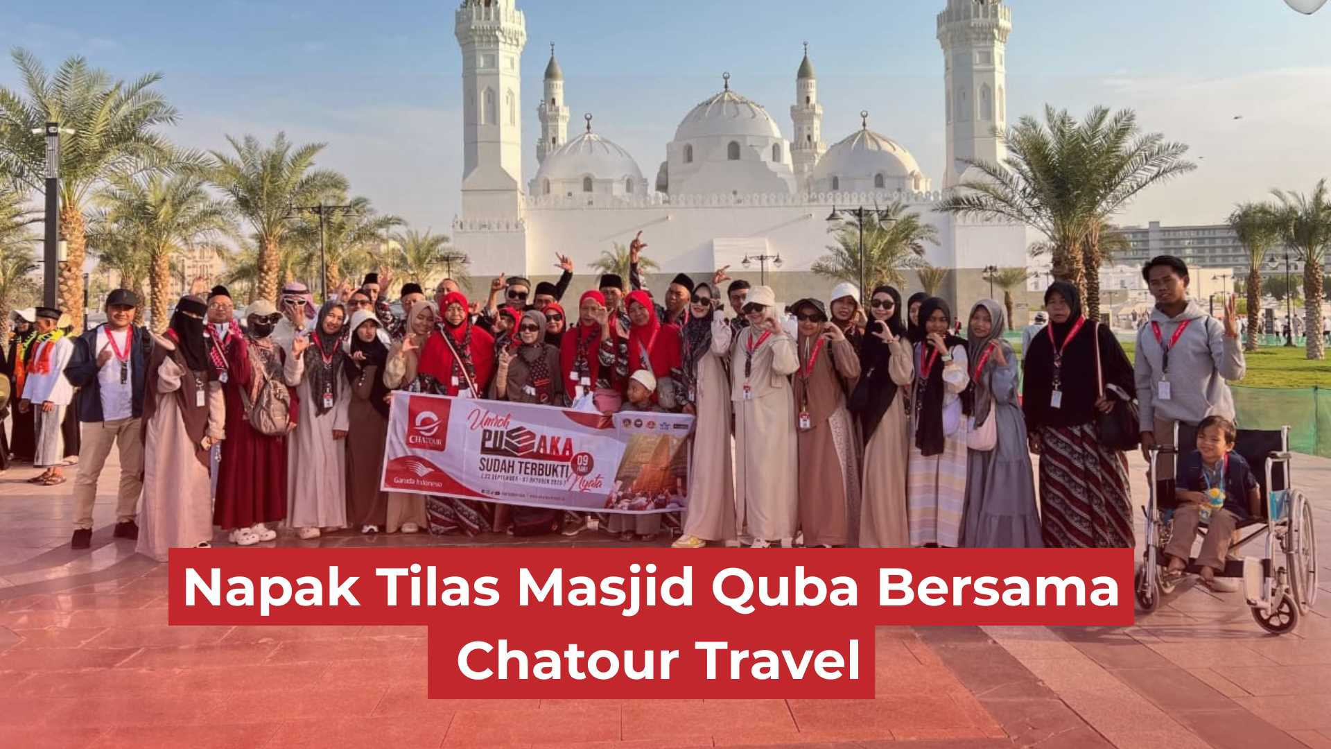 Napak Tilas Masjid Quba Bersama Chatour Travel
