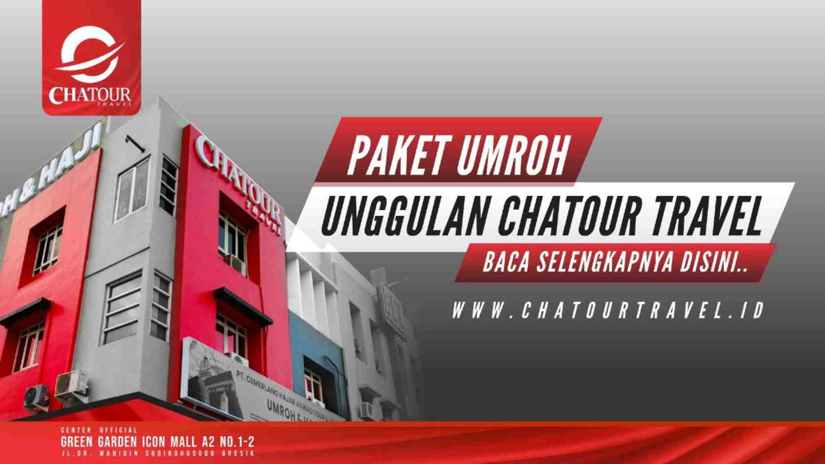 Kenapa Jamaah Memilih Chatour Travel? Ini Paket Umroh Unggulanya!