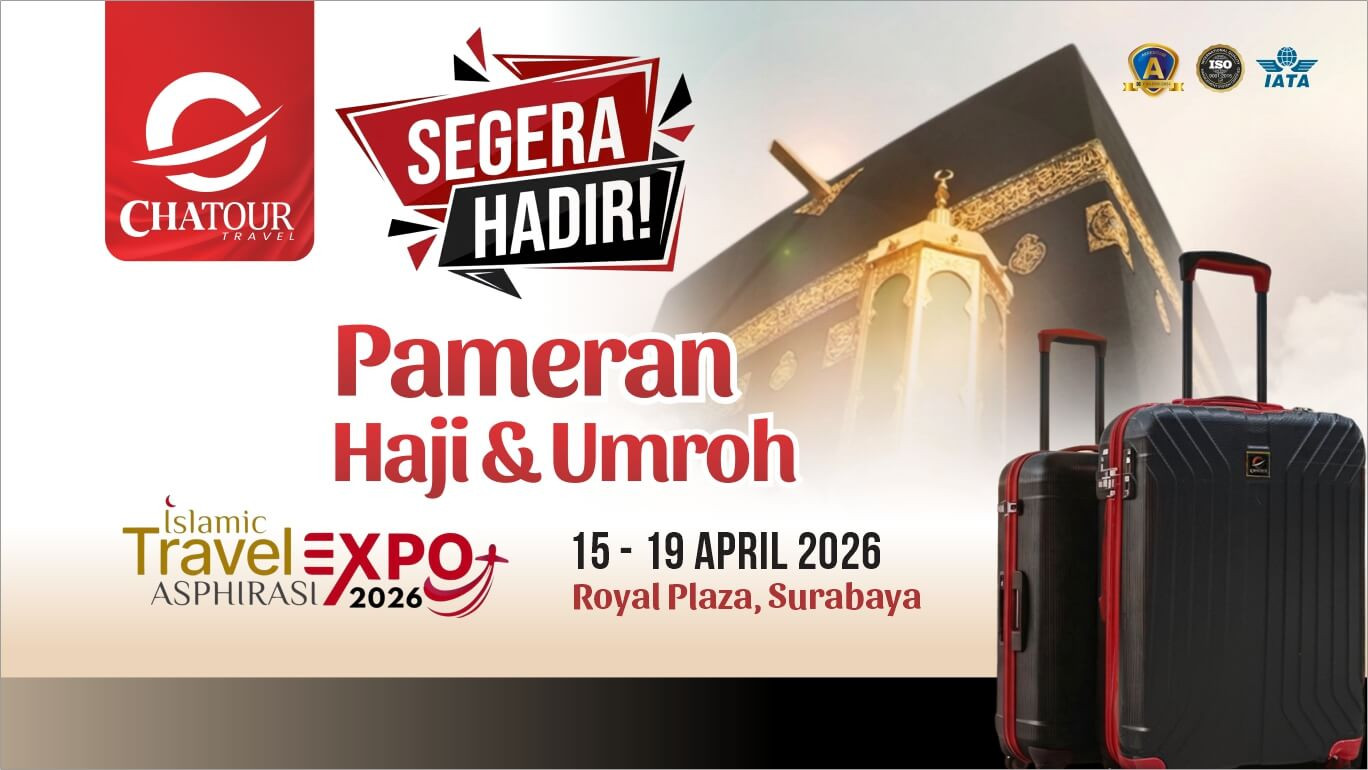 Sambut Musim Baru 1448 H, Chatour Travel Gelar Pameran Haji dan Umrah di Royal Plaza Surabaya