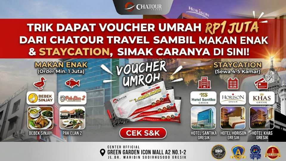 Cara Dapat Voucher Umrah Rp1 Juta dari Chatour Travel Sambil Makan Enak & Staycation, Simak Caranya di Sini!