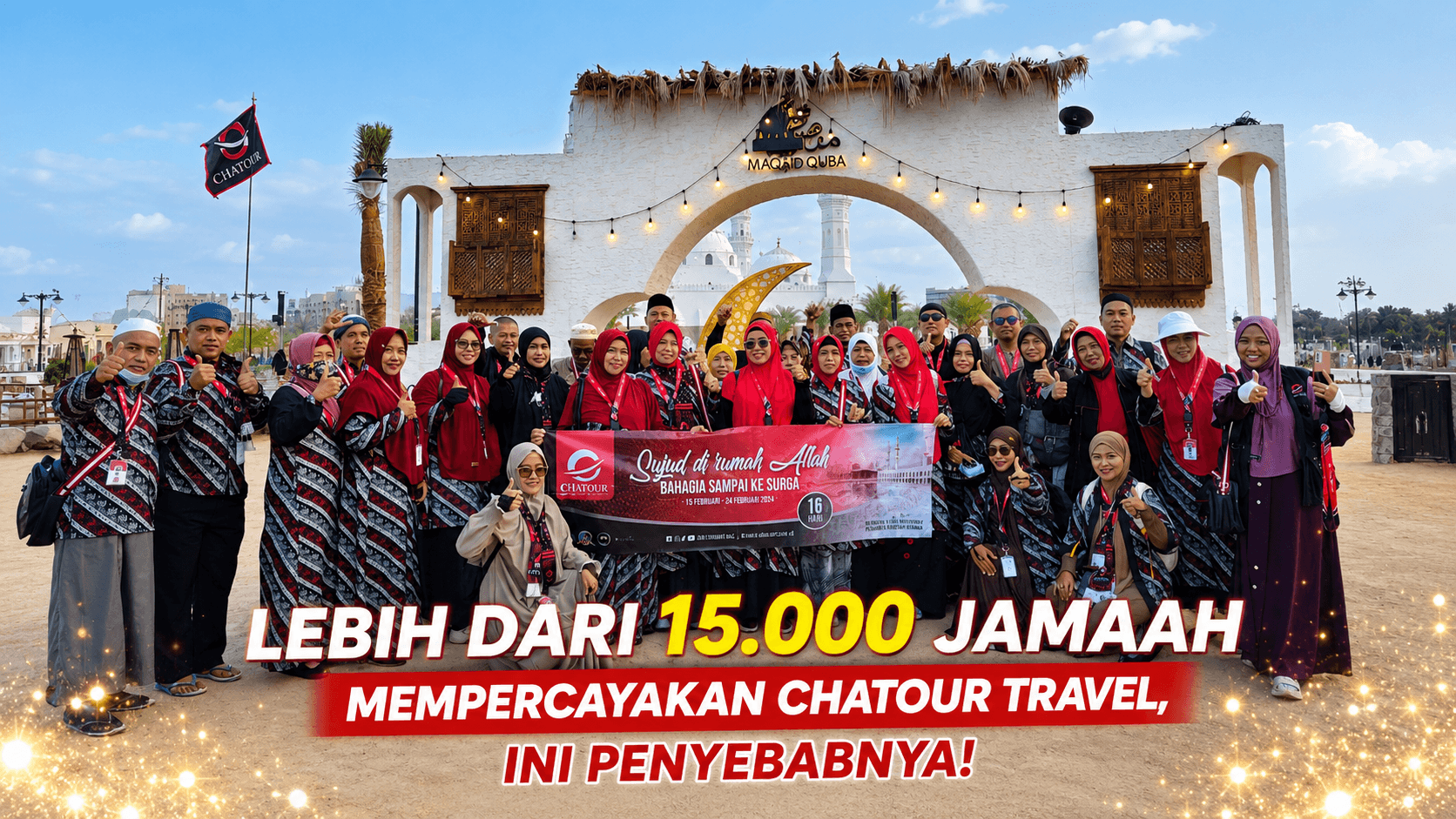 18 Tahun Melayani Jamaah: Mengapa Lebih dari 15.000 Jamaah Setiap Musim Mempercayakan Perjalanan Umroh Mereka kepada Chatour Travel?  Ini Penyebabnya!